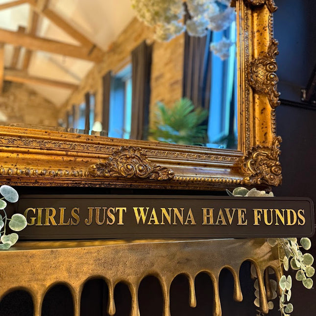 Black & Gold  "Girls Just Wanna Have Funds" Wall Sign