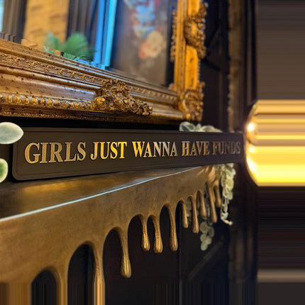 Black & Gold  "Girls Just Wanna Have Funds" Wall Sign