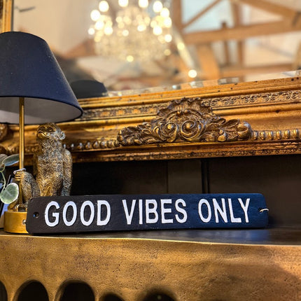 Good Vibes Only - Sign