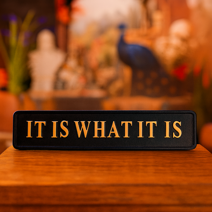 It Is What It Is Black & Gold Wall Sign - New