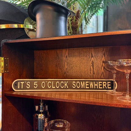 It's 5 O'Clock Somewhere - Sign