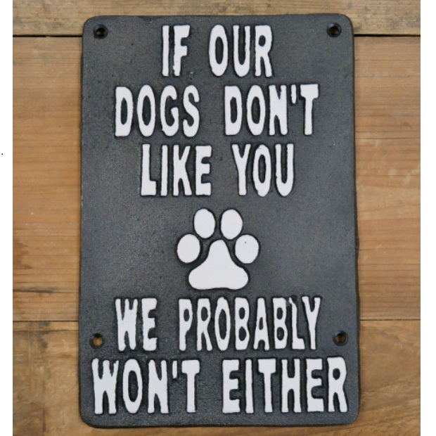 Sign - Dogs Don't Like You