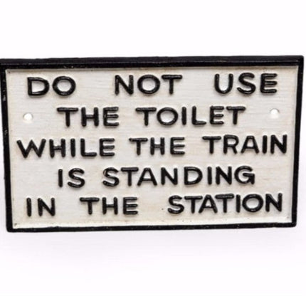 Cast Iron Toilet Warning Sign