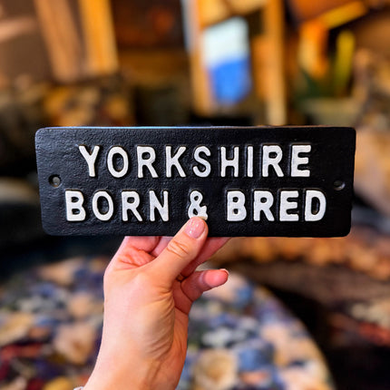 Sign - Yorkshire Born & Bred