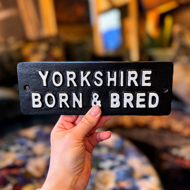 Sign - Yorkshire Born & Bred